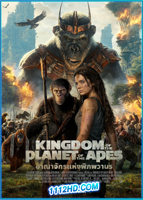ดูหนัง อาณาจักรแห่งพิภพวานร (2024) Kingdom of the Planet of the Apes (พากย์ไทย)