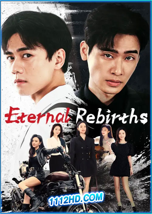 ดูซีรี่ย์ หวนรักนิรันดร์ Eternal Rebirths (2024) ซับไทย EP.1-24 (จบ)