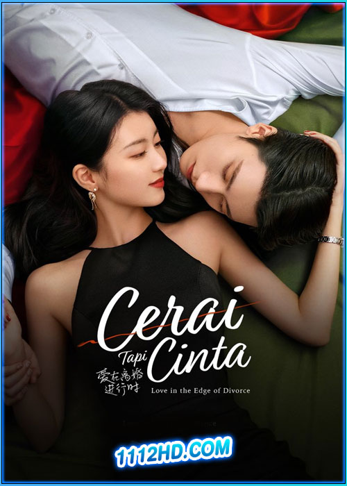 ดูซีรี่ย์ เมื่อหัวใจห่างไกลรัก Love in the Edge of Divorce (2025) ซับไทย EP.1-31 (จบ)