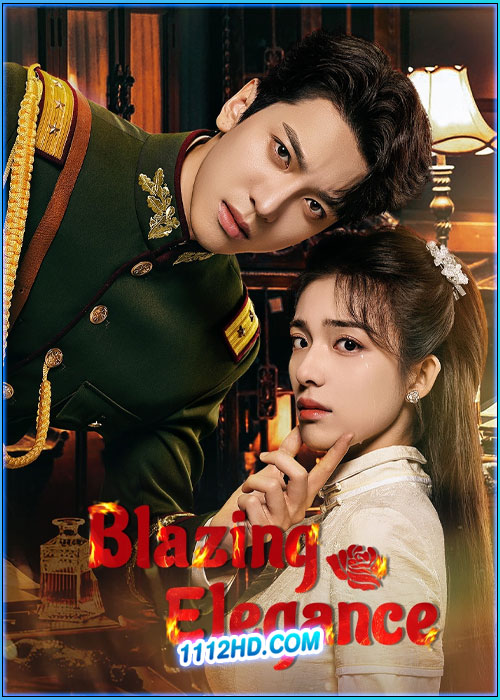 ดูซีรี่ย์ เพลิงรักล่มเมือง Blazing Elegance (2025) ซับไทย EP.1-24 (จบ)