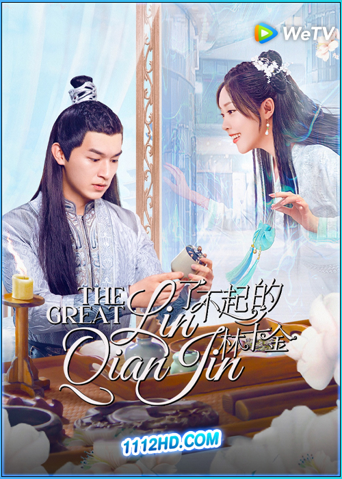 ดูซีรี่ย์ The Great Lin Qian Jin (2025) ซับไทย EP.1-24 (จบ)
