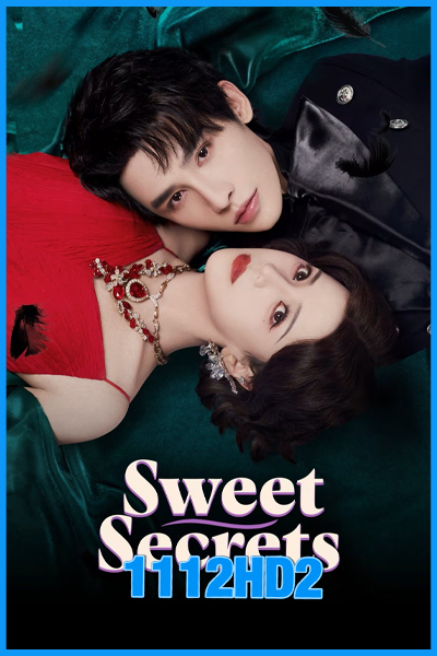 ดูซีรี่ย์จีน ความลับแสนหวาน Sweet Secrets (2025) ซับไทย EP.1-24 (จบ)