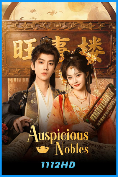 ดูซีรี่ย์ หงส์เงินเหนือบัลลังก์ทอง Auspicious Nobles (2026) ซับไทย EP.1-26 (จบ)