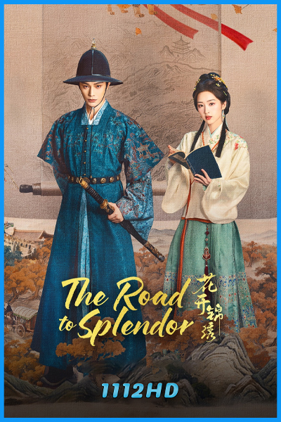 ดูซีรี่ย์ พราวพร่างบุปผาตระการ The Road to Splendor (2026) ซับไทย-พากย์ไทย